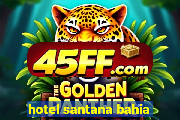 hotel santana bahia